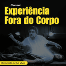 Curso Experiência Fora do Corpo - Alexandre Pereira